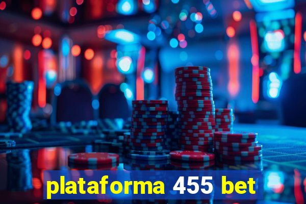 plataforma 455 bet